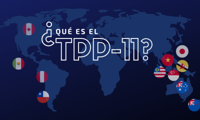 Entra en vigencia TPP11: ¿Qué es? ventajas y desventajas